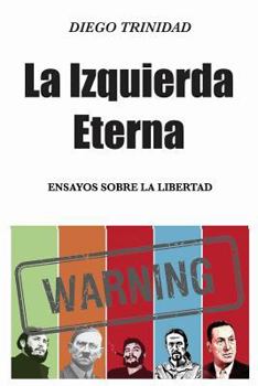 Paperback La Izquierda Eterna: y la derecha que nunca existió [Spanish] Book