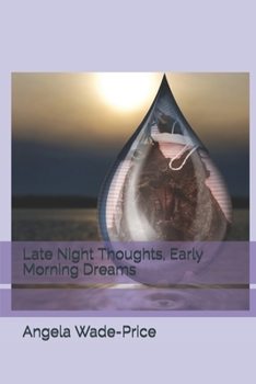 Paperback Late Night Thoughts, Early Morning Dreams Book