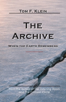 Paperback The Archive: When The Earth Remembers Book