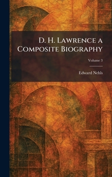 D. H. Lawrence a Composite Biography