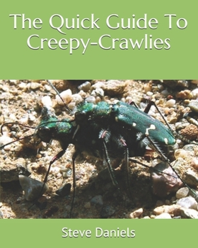 Paperback The Quick Guide To Creepy-Crawlies Book