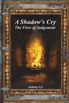 Paperback A Shadow's Cry: The Fires of Judgement Book