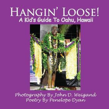 Paperback Hangin' Loose! A Kid's Guide To Oahu, Hawaii Book