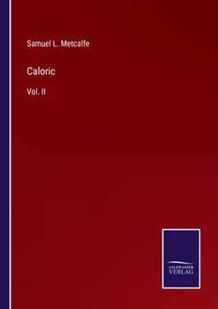 Paperback Caloric: Vol. II Book