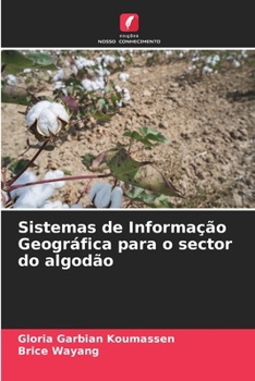 Paperback Sistemas de Informação Geográfica para o sector do algodão [Portuguese] Book