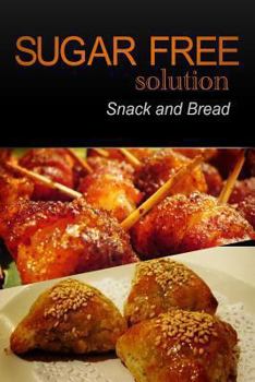 Paperback Sugar-Free Solution - Snack and Bread recipes Book