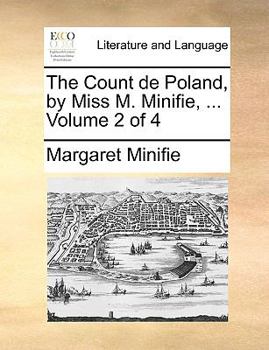 Paperback The Count de Poland, by Miss M. Minifie, ... Volume 2 of 4 Book