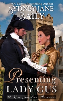 Paperback Presenting Lady Gus: A Georgian-Era Romance Book