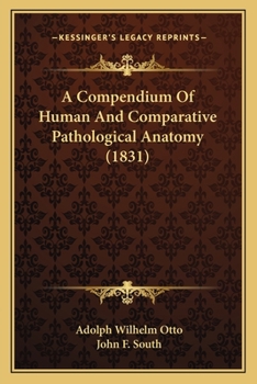 Paperback A Compendium Of Human And Comparative Pathological Anatomy (1831) Book