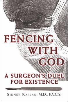 Hardcover Fencing with God: A Surgeon'S Duel for Existence Book