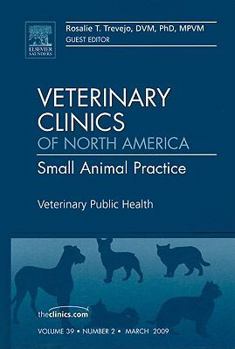 Hardcover Veterinary Public Health, an Issue of Veterinary Clinics: Small Animal Practice: Volume 39-2 Book