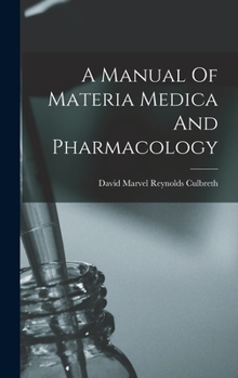 Hardcover A Manual Of Materia Medica And Pharmacology Book
