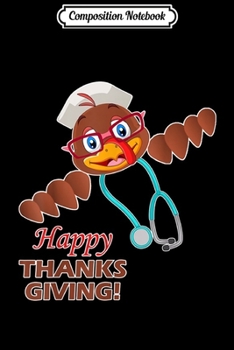 Paperback Composition Notebook: Cute Nurse Turkey Happy Thanksgiving Day for Nurses Journal/Notebook Blank Lined Ruled 6x9 100 Pages Book