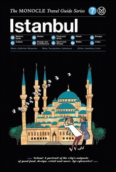 Hardcover The Monocle Travel Guide to Istanbul: The Monocle Travel Guide Series Book