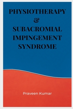 Paperback Physiotherapy & Subacromial Impingement Syndrome Book