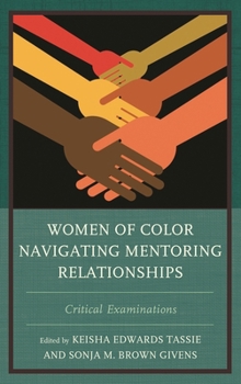 Hardcover Women of Color Navigating Mentoring Relationships: Critical Examinations Book