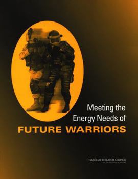 Paperback Meeting the Energy Needs of Future Warriors Book