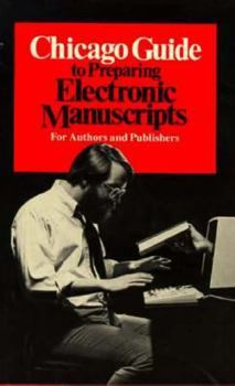 Hardcover Chicago Guide to Preparing Electronic Manuscripts Book