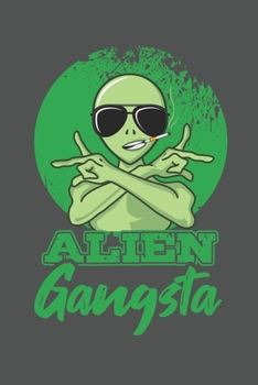 Alien Gangsta: Sci-Fi, Alien, Ufo, Weltraum Dina5 Liniert Notizbuch Tagebuch Planer Notizblock Kladde Journal Strazze Malheft