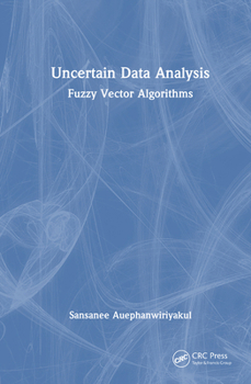 Hardcover Uncertain Data Analysis: Fuzzy Vector Algorithms Book