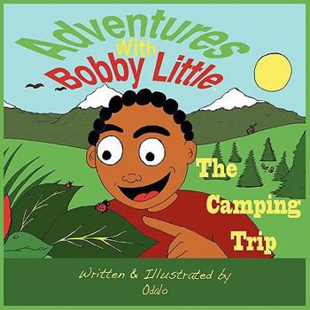 Paperback Adventures with Bobby Little: The Camping Trip [Large Print] Book