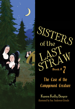 Paperback Sisters of the Last Straw Vol 7: Case of the Campground Creature Volume 7 Book