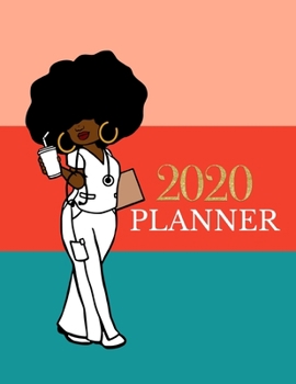 Paperback 2020 Planner: Nurse Planner 2020 Weekly, Monthly, Daily Calendar Planner Organizer Notebook For Nurses Nursing Planner Book