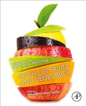 Paperback Fresh-Cut Fruits and Vegetables: Technologies and Mechanisms for Safety Control Book