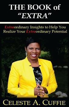 Paperback The Book of Extra: Motivational Insights to Help You Realize Your Extraordinary Potential Book