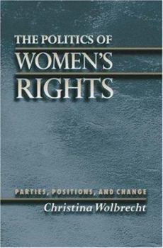 Paperback The Politics of Women's Rights: Parties, Positions, and Change Book