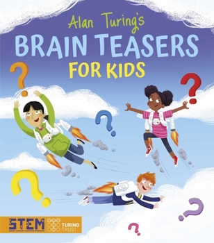 Paperback Alan Turing's Brain Teasers for Kids Book