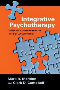 Hardcover Integrative Psychotherapy: Toward a Comprehensive Christian Approach Book