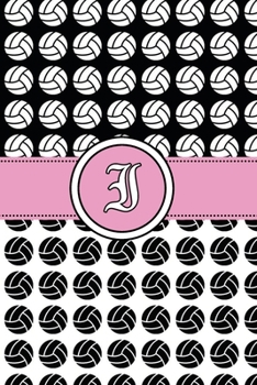 I: Volleyball Notebook Monogram Initial I Personalized Volleyball Gift for Players Coach Students Teachers (Volleyball Lovers)