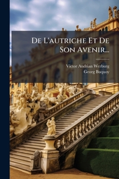 Paperback De L'autriche Et De Son Avenir... [French] Book