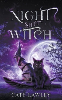 Night Shift Witch - Book #1 of the Night Shift Witch