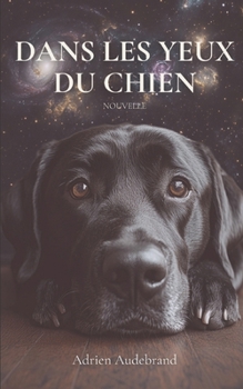 Paperback Dans les yeux du chien [French] Book