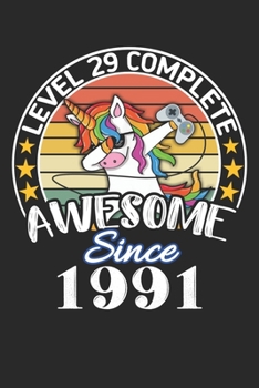 Level 29 complete awesome since 1991: funny dabbing unicorn retro vintage 29th Gamer Birthday Gift notebook / journal gaming lovers gift