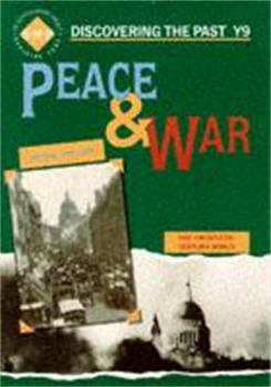 Paperback Peace and War: Discovering the Past for Y9 Book