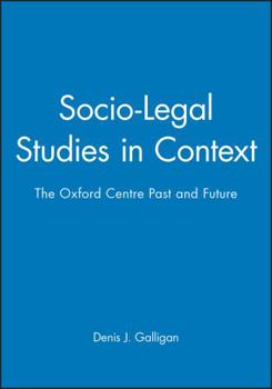 Socio-Legal Studies in Context: The Oxford Centre Past and Future
