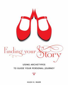 Spiral-bound Finding Your Story: Using Archetypes to Guide Your Personal Journey Book