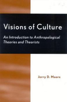Paperback Visions of Culture: An Introduction to Anthropological Theories and Theorists Book