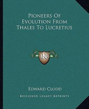 Paperback Pioneers Of Evolution From Thales To Lucretius Book