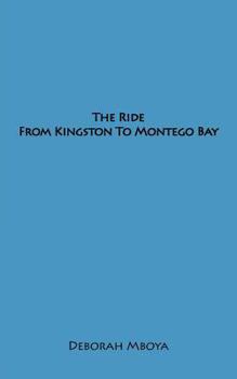 Paperback The Ride from Kingston to Montego Bay Book