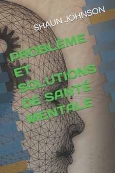 Paperback Problème Et Solutions de Santé Mentale [French] Book