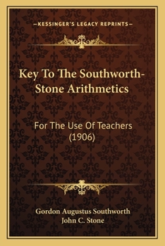 Paperback Key To The Southworth-Stone Arithmetics: For The Use Of Teachers (1906) Book