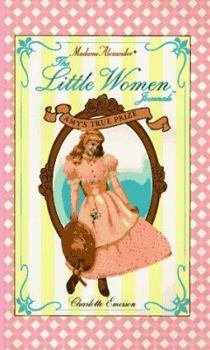 Amy's True Prize (Madame Alexander Little Women Journals) - Book  of the Madame Alexander Little Women Journals