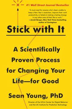 Paperback Stick with It: A Scientifically Proven Process for Changing Your Life--For Good Book