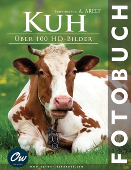 Kuh: Fotobuch (Fotobuch - Über 100 HD-Bilder) (German Edition)