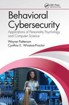 Paperback Behavioral Cybersecurity: Applications of Personality Psychology and Computer Science Book