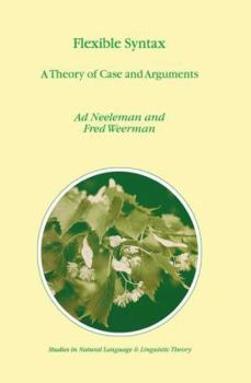 Paperback Flexible Syntax: A Theory of Case and Arguments Book